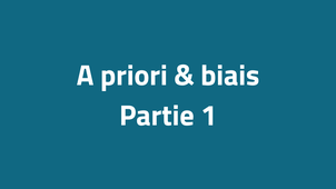 Vidéo 2.3 Biais Partie 1
